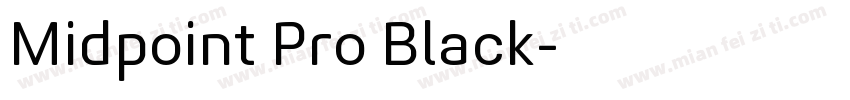Midpoint Pro Black字体转换